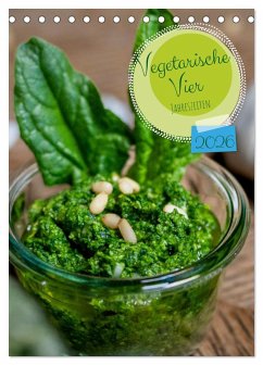 Vegetarische Vier Jahreszeiten (Tischkalender 2026 DIN A5 hoch), CALVENDO Monatskalender Vegetarische Vier Jahreszeiten (Tischkalender 2026 DIN A5 hoch), CALVENDO Monatskalender