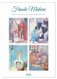 Cover Frivole Malerei 2026. Nackte Tatsachen von Umberto Brunelleschi (Wandkalender 2026 DIN A2 hoch), CALVENDO Monatskalender