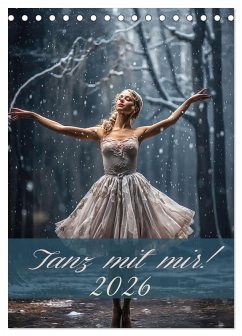 Tanz mit mir! (Tischkalender 2026 DIN A5 hoch), CALVENDO Monatskalender