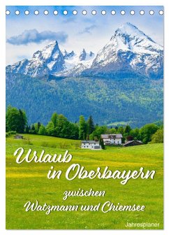 Urlaub in Oberbayern - zwischen Watzmann und Chiemsee (Tischkalender 2026 DIN A5 hoch), CALVENDO Monatskalender