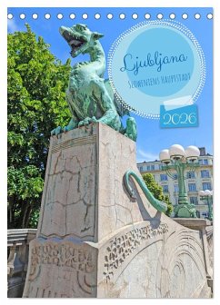Ljubljana Sloweniens Hauptstadt (Tischkalender 2026 DIN A5 hoch), CALVENDO Monatskalender Cover Ljubljana Sloweniens Hauptstadt (Tischkalender 2026 DIN A5 hoch), CALVENDO Monatskalender