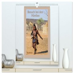Besuch bei den Himbas - Namibia (hochwertiger Premium Wandkalender 2026 DIN A2 hoch), Kunstdruck in Hochglanz Besuch bei den Himbas - Namibia (hochwertiger Premium Wandkalender 2026 DIN A2 hoch), Kunstdruck in Hochglanz