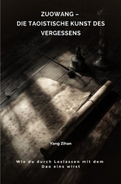 Zuowang - Die taoistische Kunst des Vergessens Cover Zuowang - Die taoistische Kunst des Vergessens