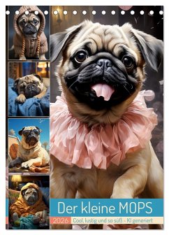 Der kleine Mops (Tischkalender 2026 DIN A5 hoch), CALVENDO Monatskalender Der kleine Mops (Tischkalender 2026 DIN A5 hoch), CALVENDO Monatskalender