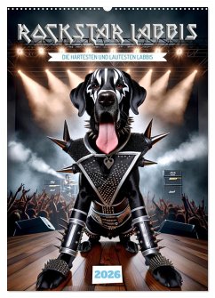 Rockstar Labbi (Wandkalender 2026 DIN A2 hoch), CALVENDO Monatskalender Rockstar Labbi (Wandkalender 2026 DIN A2 hoch), CALVENDO Monatskalender