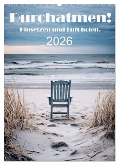 Durchatmen! (Wandkalender 2026 DIN A2 hoch), CALVENDO Monatskalender