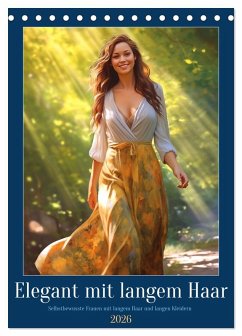 Elegant mit langem Haar (Tischkalender 2026 DIN A5 hoch), CALVENDO Monatskalender Elegant mit langem Haar (Tischkalender 2026 DIN A5 hoch), CALVENDO Monatskalender