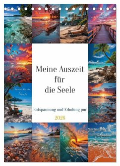 Meine Auszeit für die Seele (Tischkalender 2026 DIN A5 hoch), CALVENDO Monatskalender Meine Auszeit für die Seele (Tischkalender 2026 DIN A5 hoch), CALVENDO Monatskalender