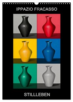 Fracasso STILLLEBEN VON 1988 BIS 1990 (Wandkalender 2026 DIN A3 hoch), CALVENDO Monatskalender Fracasso STILLLEBEN VON 1988 BIS 1990 (Wandkalender 2026 DIN A3 hoch), CALVENDO Monatskalender
