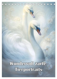 Wundervoll zarte Tierportraits (Tischkalender 2026 DIN A5 hoch), CALVENDO Monatskalender