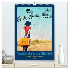 Cover Verrückt nach REISEN Fernweh - Travel - Sprüche (hochwertiger Premium Wandkalender 2026 DIN A2 hoch), Kunstdruck in Hochglanz