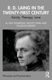 R. D. Laing in the Twenty-First Century (eBook, ePUB) R. D. Laing in the Twenty-First Century (eBook, ePUB)