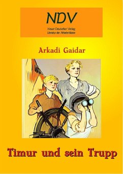 Timur und sein Trupp (eBook, ePUB) - Gaidar, Arkadi
