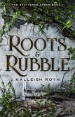 Roots & Rubble (The Scattered Seeds, #1) (eBook, ePUB)