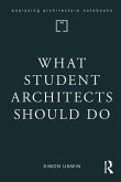 What Student Architects Should Do (eBook, PDF)