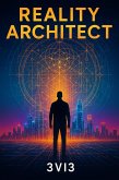 Reality Architect (The Mindshift Manifesto Series, #4) (eBook, ePUB) Reality Architect (The Mindshift Manifesto Series, #4) (eBook, ePUB)