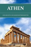 Athen: Geschichte und Sehenswürdigkeiten (The Cultured Traveler) (eBook, ePUB) Athen: Geschichte und Sehenswürdigkeiten (The Cultured Traveler) (eBook, ePUB)
