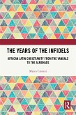 The Years of the Infidels (eBook, ePUB)