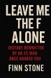 Leave Me The F alone (Stone Said It,... - Bild 1