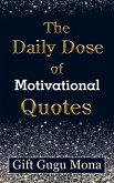 The Daily Dose of Motivational Quotes (eBook, ePUB)