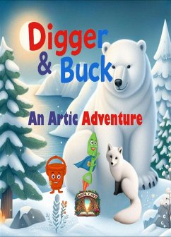 Digger & Buck An Artic Adventure (eBook, ePUB) - Books, Book Cave