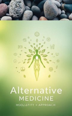 Cover Alternative Medicine: A Holistic Approach (eBook, ePUB)