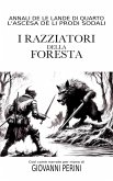 I Razziatori della Foresta (Annali delle Lande di Quarto - Li Prodi Sodali, #3) (eBook, ePUB)