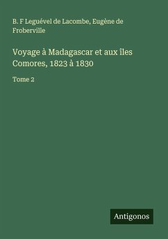 Cover Voyage à Madagascar et aux îles Comores, 1823 à 1830