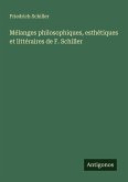 Mélanges philosophiques, esthétiques et littéraires de F. Schiller Mélanges philosophiques, esthétiques et littéraires de F. Schiller