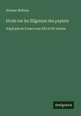 Etude sur les filigranes des papiers