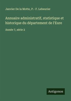 Annuaire administratif, statistique et historique du département de l'Eure Cover Annuaire administratif, statistique et historique du département de l'Eure