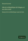 Idée de la République de Pologne, et son état actuel Idée de la République de Pologne, et son état actuel