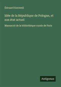 Idée de la République de Pologne, et son état actuel Cover Idée de la République de Pologne, et son état actuel