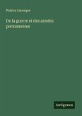 De la guerre et des armées permanentes De la guerre et des armées permanentes