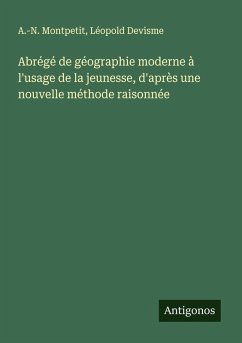 Cover Abrégé de géographie moderne à l'usage de la jeunesse, d'après une nouvelle méthode raisonnée