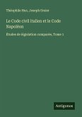 Le Code civil italien et le Code Napoléon