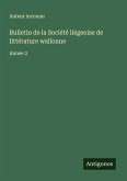 Bulletin de la Société liégeoise de littérature wallonne
