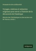 Voyages, relations et mémoires originaux pour servir a l'histoire de la découverte de l'Amérique