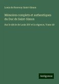 Mémoires complets et authentiques du Duc de Saint-Simon Mémoires complets et authentiques du Duc de Saint-Simon