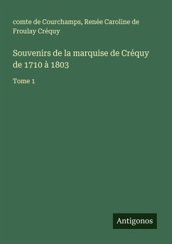 Cover Souvenirs de la marquise de Créquy de 1710 à 1803