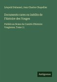 Documents rares ou inédits de l'histoire des Vosges