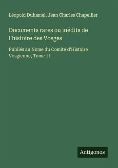 Documents rares ou inédits de l'histoire des Vosges Cover Documents rares ou inédits de l'histoire des Vosges