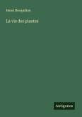 La vie des plantes La vie des plantes