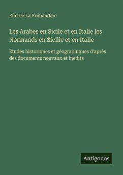 Cover Les Arabes en Sicile et en Italie les Normands en Sicilie et en Italie
