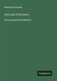 Une nuit à Florence - Dumas, Alexandre