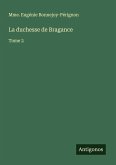 La duchesse de Bragance