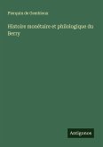 Histoire monétaire et philologique du Berry