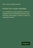 Pensées d'un croyant catholique Pensées d'un croyant catholique