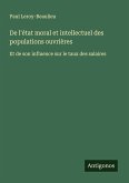 De l'état moral et intellectuel des populations ouvrières