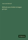 Méthode pour étudier la langue grecque